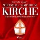 Wirtschaftsimperium Kirche - Der mächtigste Konzern Deutschlands
