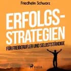 Erfolgsstrategien für Freiberufler und Selbstständige