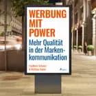 Werbung mit Power - Mehr Qualität in der Markenkommunikation