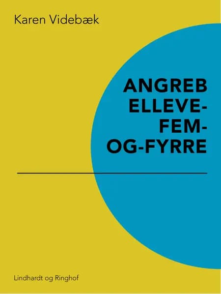 Angreb elleve-fem-og-fyrre af Karen Videbæk