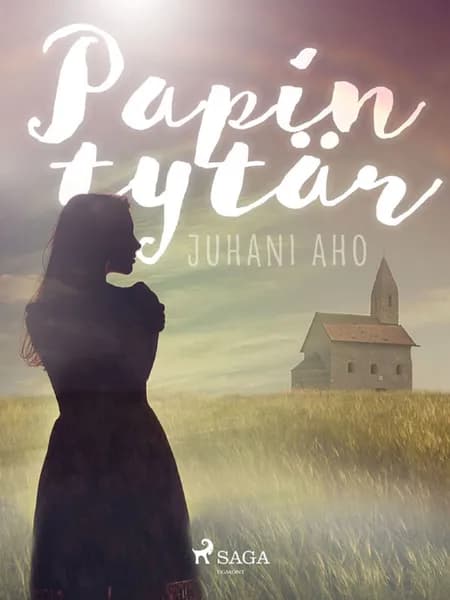 Papin tytär af Juhani Aho