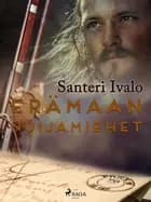 Erämaan nuijamiehet af Santeri Ivalo