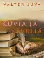 Kuvia ja säveliä af Valter Juva