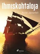 Ihmiskohtaloja af Arvid Järnefelt