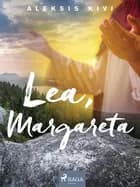 Lea, Margareta af Aleksis Kivi