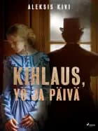 Kihlaus, Yö ja päivä