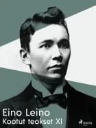 Kootut teokset XI af Eino Leino