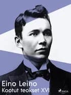 Kootut teokset XVI af Eino Leino