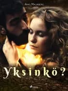 Yksinkö?