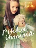 Pikku ihmisiä af Teuvo Pakkala