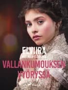 Vallankumouksen vyöryssä af Elviira Willman Eloranta