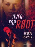 Over for rødt af Torben Poulsen