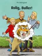 Rolig, Buller!