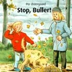 Stop, Buller!