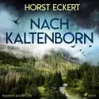 Nach Kaltenborn - Kurzkrimi aus der Eifel