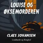 Louise og øksemorderen