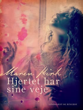 Hjertet har sine veje af Maren Kirk