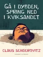 Gå i dybden, spring ned i kviksandet af Claus Senderovitz