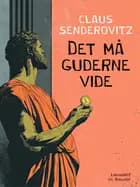 Det må guderne vide