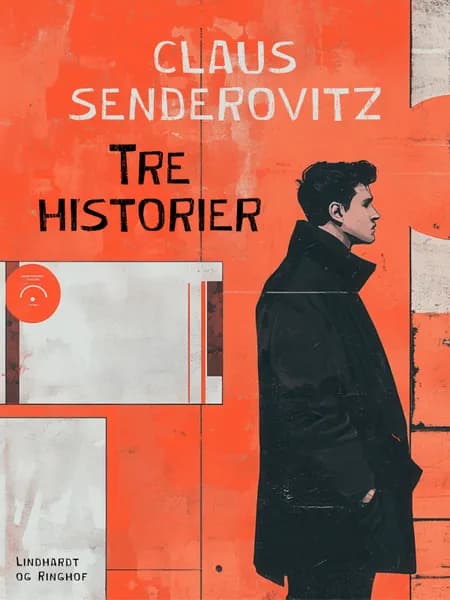 Tre historier af Claus Senderovitz