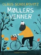 Møllers venner af Claus Senderovitz