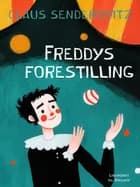 Freddys forestilling af Claus Senderovitz