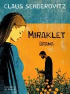 Miraklet. Drama
