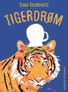 Tigerdrøm af Claus Senderovitz