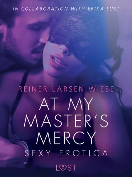 At My Master's Mercy - Sexy erotica af Reiner Larsen Wiese