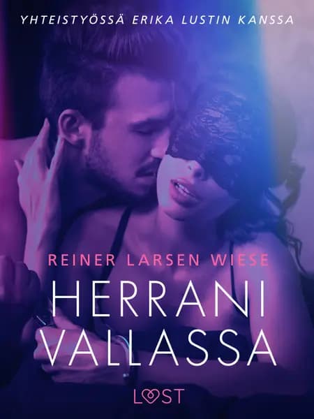 Herrani vallassa - eroottinen novelli af Reiner Larsen Wiese