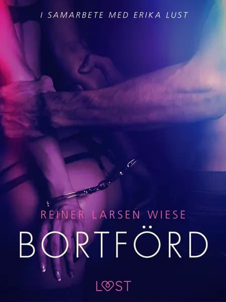 Bortförd - en erotisk novell af Reiner Larsen Wiese