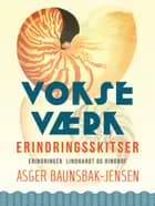 Vokseværk: erindringsskitser