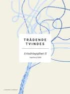Trådene tvindes: Erindringsglimt II