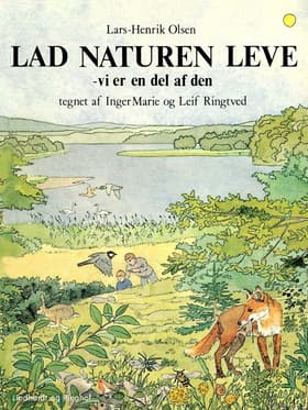 Lad naturen leve - vi er en del af den af Lars-Henrik Olsen