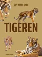 Tigeren af Lars-Henrik Olsen
