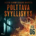 Polttava syyllisyys: Osa 6