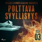 Polttava syyllisyys: Osa 3 af Inger Gammelgaard Madsen