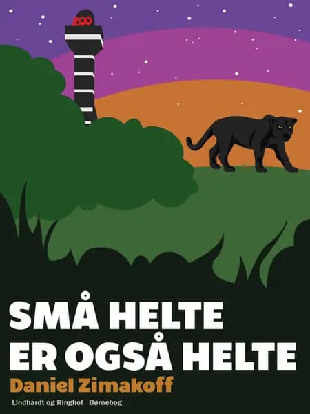 Små helte er også helte af Daniel Zimakoff