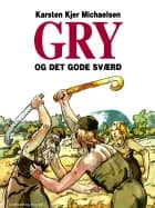 Gry og det gode sværd