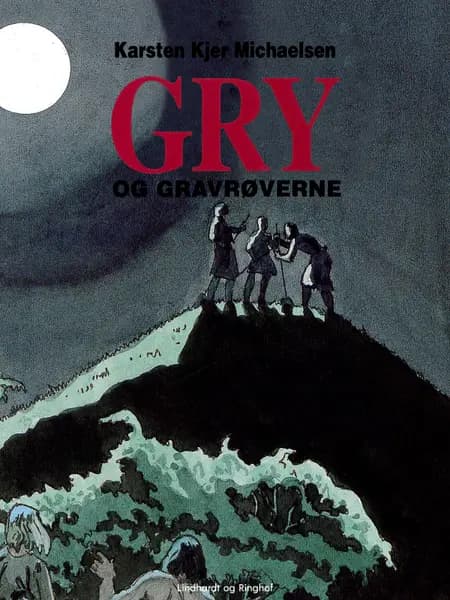 Gry og gravrøverne af Karsten kjer Michaelsen