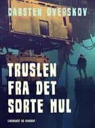 Truslen fra det sorte hul af Carsten Overskov
