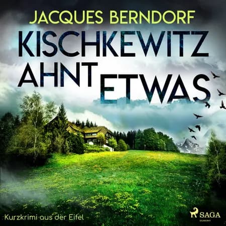 Kischkewitz ahnt etwas - Kurzkrimi aus der Eifel af Jacques Berndorf