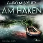 Am Haken - Kurzkrimi aus der Eifel