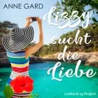 Lizzy sucht die Liebe (Romance Alliance Love Shots 2) af Anne Gard