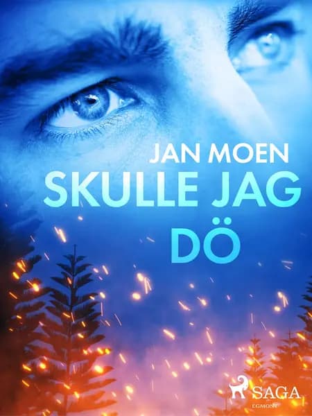Skulle jag dö af Jan Moen