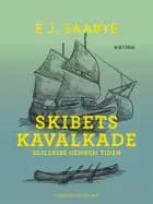 Skibets kavalkade. Sejlskibe gennem tiden