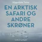 En arktisk safari og andre skrøner