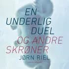 En underlig duel og andre skrøner af Jørn Riel