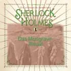 Sherlock Holmes: Das Musgrave-Ritual - Die ultimative Sammlung