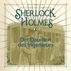 Sherlock Holmes: Der Daumen des Ingenieurs - Die ultimative Sammlung